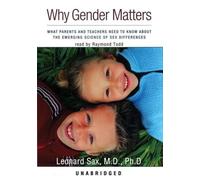 Why Gender Matters: What Parents and Teachers Need to Know About the Emerging Sc