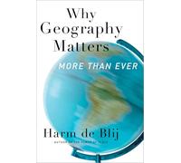 Harm J. De Blij Why Geography Matters, More Than Ever (Tascabile)