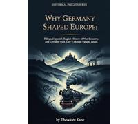 Why Germany Shaped Europe: Bilingual Spanish-English History of War, Industry, and Division with Easy 5-Minute Parallel Reads