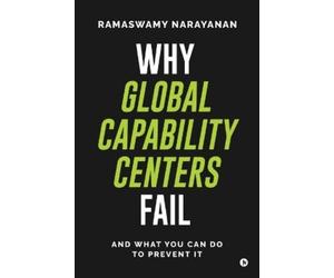 Why Global Capability Centers Fail (Tascabile)