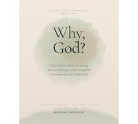 Why, God?: A Bible Study Workbook for Women on Waiting, Unanswered Prayer, and Trusting God in a Season You Don't Understand