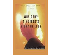 Why God?: A Mother's Story of Loss
