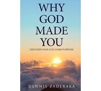 WHY GOD MADE YOU: Discover Your God-Given Purpose