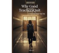 Why Good Teachers Quit (And How Not To)