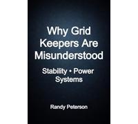 Why Grid Keepers Are Misunderstood: Stability and Power Inside Modern Systems