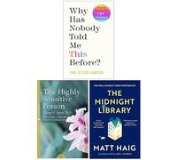 Why Has Nobody Told Me This Before [Hardcover], The Highly Sensitive Person, The Midnight Library 3 Books Collection Set