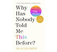 Why Has Nobody Told Me This Before? by Julie Smith