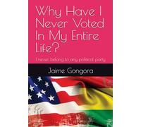 Why have I Never Voted in my entire life?: I never belong to any political party