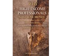 Why High-Income Professionals Still Lose Money: The Quiet Risks Doctors, Executives, and Business Owners Never See Until It’s Too Late