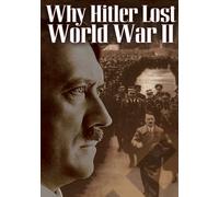 Why Hitler Lost World War 2 [Edizione: Regno Unito]