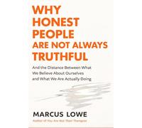 Why Honest People Are Not Always Truthful: On the Distance Between What We Believe About Ourselves and What We Are Actually Doing