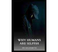 Why Humans Are Selfish
