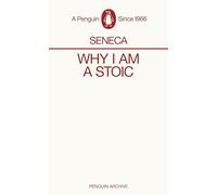 Why I am a Stoic: Seneca