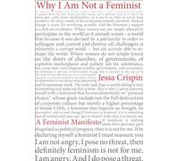 Why I Am Not A Feminist: A Feminist Manifesto