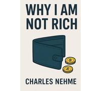 Why I Am Not Rich