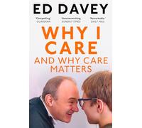 Why I Care: How and why we should reform social care, based on Sir Ed Davey’s first-hand experience