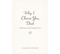 Why I Choose You, Dad: 30 Reasons I’m Grateful for You