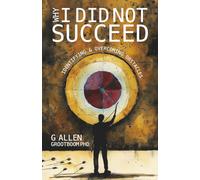 Why I did not Succeed: Identifying and Overcoming Obstacles