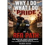 Why I Do What I Do the Red Path: The path of least resistance