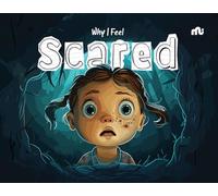 Why I Feel Scared ?
