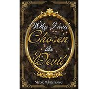Why I Had Chosen The Devil