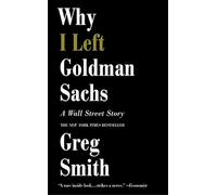 Why I Left Goldman Sachs [Lingua inglese]