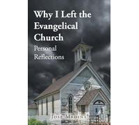 Jose Medina Why I Left the Evangelical Church: Personal Reflections (Tascabile)