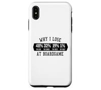 Why I Lose At Boardgame Carte Dadi Gioco Da Tavolo Custodia per iPhone XS Max