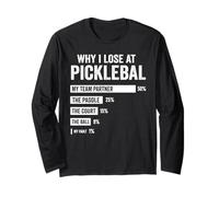 Why I Lose at Pickleball Funny Player Quote Maglia a Manica