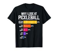 Why I Lose At Pickleball Player Paddleball Lover Maglietta