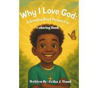 Why I Love God: A Young Boy's Perspective (Coloring Book)