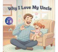 Why I Love My Uncle