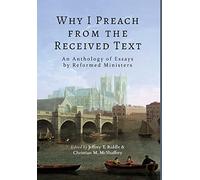 Why I Preach from the Received Text (Copertina rigida)