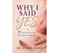 Why I said YES: 10 Clues That Gave Me Clarity Before Commitment