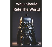 Why I should Rule The World: Journal and Sketch Pad | 100 pages to write on | 100 pages for drawings |