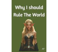 Why I should Rule The World: Journal for thoughts and sketches | Your Plans to rule the world | Personal drawings and poetry | 100 pages to write on | 100 pages to draw on
