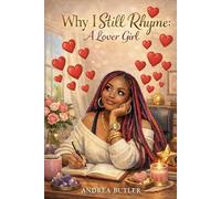 Why I Still Rhyme: A Lover Girl