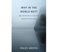 Why in the world not?: An Introduction to Daseinanalysis