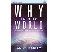 Andy Stanley Why in the World Video Study (DVD)