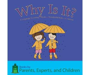 Why Is It?: A Language Learning Book for Wonderful Kids with Autism: Written by PEC Books, 2012 Edition, Publisher: Twin Taurus Publishing [Paperback]