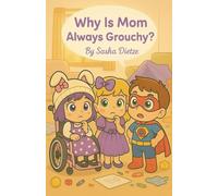 Why Is Mom Always Grouchy: 3