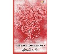 Why Is Mom Angry ?