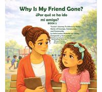 Why Is My Friend Gone? - ¿Por qué se ha ido mi amigo?