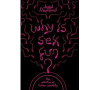 [(Why is Sex Fun? : The Evolution of Human Sexuality)] [By (author) Jared Diamond] published on (March, 2015)