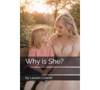 Why is She?