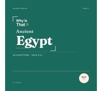 Why Is That? Ancient Egypt: 40 Questions About Ancient Egypt