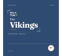 Why Is That? The Vikings: 40 Questions About The Vikings