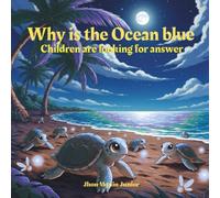 Why is the ocean blue: Children are looking for answers