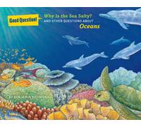 Why Is the Sea Salty?: And Other Questions About Oceans