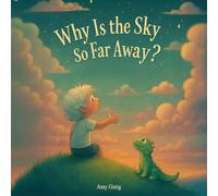Why Is the Sky So Far Away?